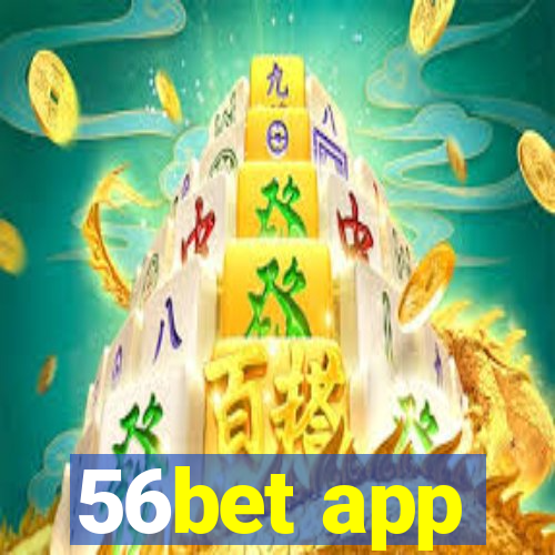 56bet app